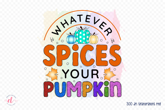 Download Whatever Spices Your Pumpkin PNG - Pumpkin Collection