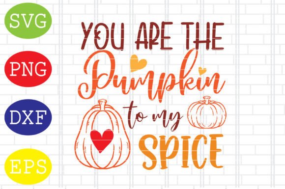 Download You Are the Pumpkin to My Spice Svg Dxf - Pumpkin Collection